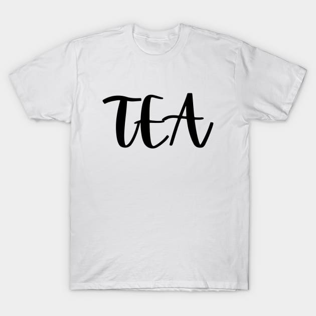 tea T-Shirt by Word and Saying